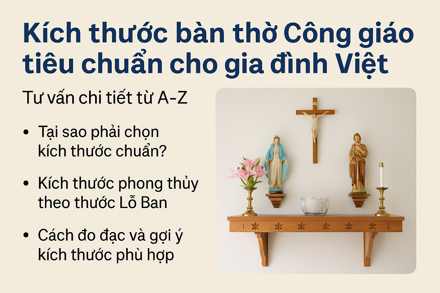 Kích thước bàn thờ Công giáo tiêu chuẩn cho gia đình Việt – Tư vấn chi tiết từ A–Z 2 ChatGPT Image Jul 21 2025 10 24 11 PM